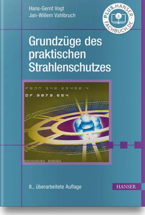 Hanser Fachbuchverlag Technik*Grundzüge des praktischen Strahlenschutzes
