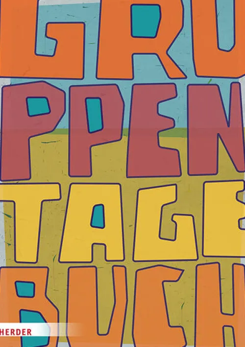 Herder Verlag GmbH Pädagogik*Gruppentagebuch. Der Klassiker