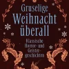 Gruselige Weihnacht überall. Klassische Horror- und Geistergeschichten*Penguin Random House Online