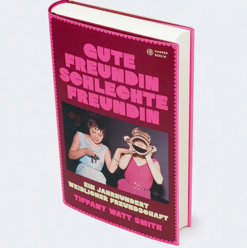 Gute Freundin, schlechte Freundin*Hanser Berlin