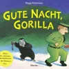 Moritz Verlag-GmbH 3-6 Jahre*Gute Nacht, Gorilla!