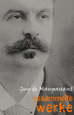 Pandora's Box Gesamtausgaben*Guy de Maupassant: Gesammelte Werke