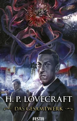 Festa Verlag Klassische Horrorgeschichten-H. P. Lovecraft - Das Gesamtwerk