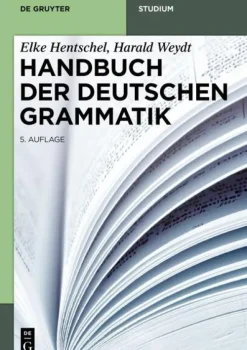 Walter de Gruyter Sprachwissenschaften*Handbuch der Deutschen Grammatik