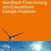 UVK Verlag Rechtsratgeber*Handbuch Finanzierung von Erneuerbare-Energie-Projekten