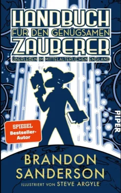 Piper ebooks Zeitreisen-Handbuch für den genügsamen Zauberer: Überleben im mittelalterlichen England