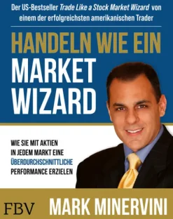 Handeln wie ein Market Wizard*Finanzbuch Verlag Online