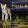 Mitzkat, Jörg Biologie*Harz-Luchse Die Rückkehr der Raubkatzen
