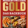 Heißluftfritteuse GOLD Das Backbuch*Heel Verlag GmbH Best