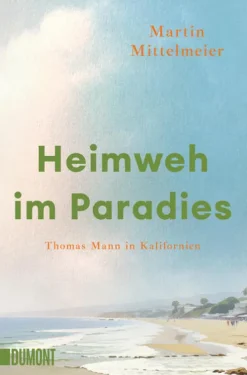 DuMont Buchverlag GmbH Tagebücher*Heimweh im Paradies