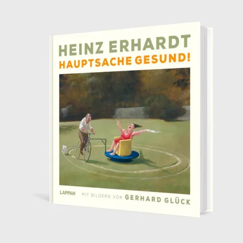 Heinz Erhardt: Hauptsache gesund!*Lappan Verlag