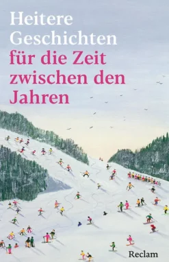 Reclam Philipp Jun. Kurzgeschichten & Anthologien-Heitere Geschichten für die Zeit zwischen den Jahren