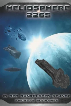 Heliosphere 2265 - Der Ash'Gul'Kon-Zyklus 3: In der dunkelsten Stunde*Greenlight Press Online
