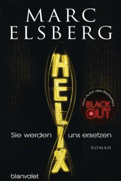 Blanvalet Taschenbuchverl Technothriller*HELIX - Sie werden uns ersetzen