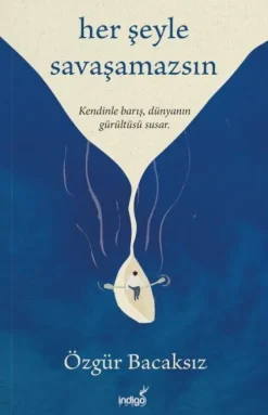 Her Seyle Savasamazsin*Indigo Kitap Online