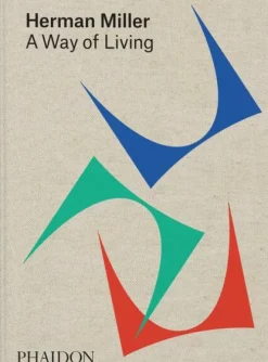 Phaidon Verlag GmbH Mode & Design*Herman Miller, A Way of Living