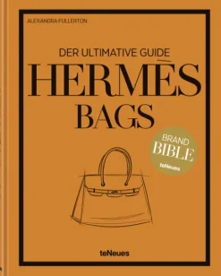 teNeues Verlag GmbH Architektur & Wohnen-Hermès Bags: Der ultimative Guide