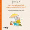riva Verlag Nach Zielgruppen*Herr Janosch, was hilft gegen Langeweile im Alter?