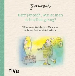 Herr Janosch, wie ist man sich selbst genug?*riva Verlag Best
