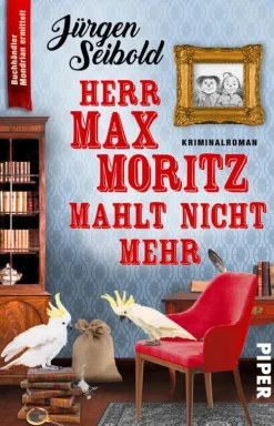 Piper ebooks Humor & Satire-Herr Max Moritz mahlt nicht mehr