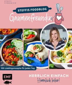 Herrlich einfach - himmlisch lecker | Steffis Foodblog "Gaumenfreundin"*Edition Michael Fischer Sale