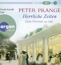 Argon Verlag GmbH Romane·Liebesromane|Romane·Historische Romane-Herrliche Zeiten - Dem Himmel so nah