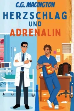Herzschlag Und Adrenalin (Die Ärzte vom St. Jude, #1)*C.G. Macington