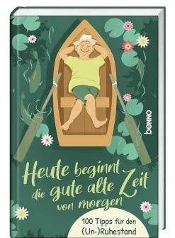Heute beginnt die gute alte Zeit von morgen*St. Benno Verlag GmbH