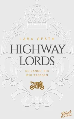Highway Lords: So lange, bis wir sterben | Aufwendig gestaltete Ausgabe mit Farbschnitt*NOVA MD Best