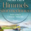 Lübbe Familiensagas-Himmelsstürmerinnen - Wir leben unsere Träume