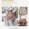 Himmlisch gesunde Weihnachtsbäckerei*Thorbecke Jan Verlag Sale
