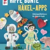 TOPP Hobby & Selbermachen-Hippe bunte Häkel-Apps