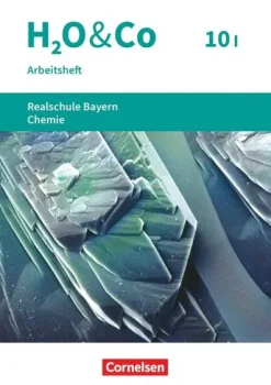 Oldenbourg Schulbuchverl. Nach Fächern·Chemie*H2O & Co 10. Schuljahr - Wahlpflichtfächergruppe I - Realschule Bayern - Arbeitsheft mit Lösungen