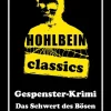Bastei Lübbe Klassische Horrorgeschichten*Hohlbein Classics - Das Schwert des Bösen