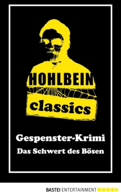 Bastei Lübbe Klassische Horrorgeschichten*Hohlbein Classics - Das Schwert des Bösen