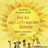 Kinder Argon Sauerländer Audio Kinder- & Jugendbücher·Reime & Lieder-Hol dir ein Gelb aus der Sonne