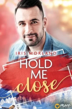 MORE by Aufbau Digital Reich, Berühmt, Mächtig-Hold Me Close