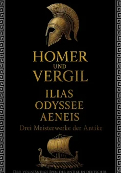 Millennium Collection Publishing Märchen & Sagen-Homer und Vergil: Ilias, Odyssee, Aeneis - Drei Meisterwerke der Antike
