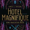 Heyne Verlag Historische Fantasy*Hotel Magnifique - Eine magische Reise
