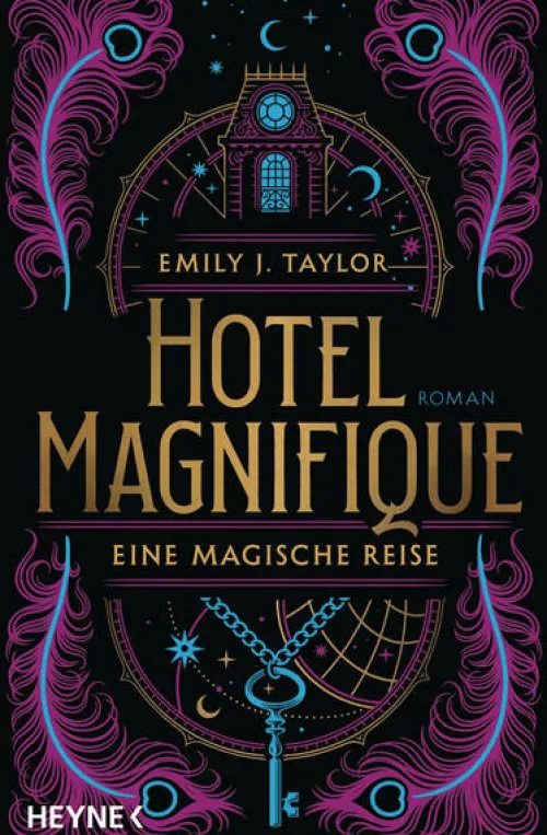 Heyne Verlag Historische Fantasy*Hotel Magnifique - Eine magische Reise