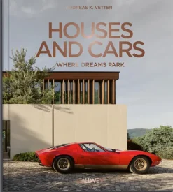 Callwey GmbH Automobile-Houses and Cars: Where Dreams Park