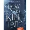 Ueberreuter Verlag Young Adult*How to Kill Fate (Fate Dilogie, Bd. 2)