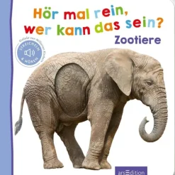 Kinder Ars Edition GmbH 0-3 Jahre-Hör mal rein, wer kann das sein? - Zootiere