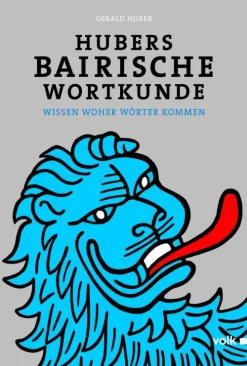Volk Verlag Sprachwissenschaften*Hubers Bairische Wortkunde