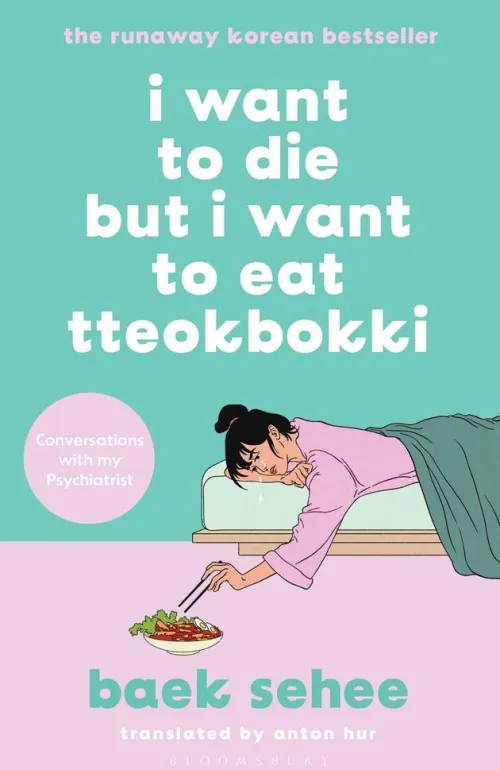 I Want to Die but I Want to Eat Tteokbokki*Bloomsbury UK