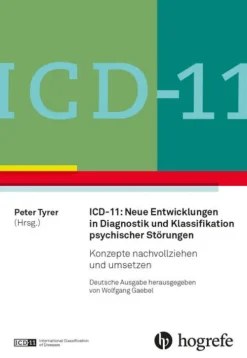 Hogrefe AG Psychologie-ICD-11: Neue Entwicklungen in Diagnostik und Klassifikation psychischer Störungen