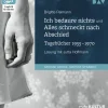Der Audio Verlag GmbH Romane·Tagebücher*Ich bedaure nichts / Alles schmeckt nach Abschied. Tagebücher 1955-1970