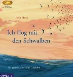 Ich flog mit den Schwalben. Ein ganzes Jahr voller Gedichte,1 Audio-CD, 1 MP3*Jumbo Neue Medien Online