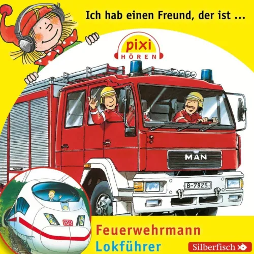 Silberfisch Kinder- & Jugendbücher·Bilderbücher*Ich hab einen Freund, der ist Feuerwehrmann / Lokführer, Audio-CD