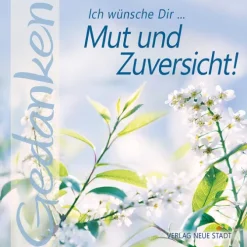 Neue Stadt Mut & Motivation*Ich wünsche Dir ... Mut und Zuversicht